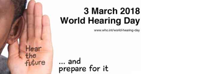 World Hearing Day 2018